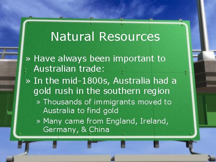 Natural Resources » Have always been important to Australian trade: » In the mid-1800 Natural Resources » Have always been important to Australian trade: » In the mid-1800