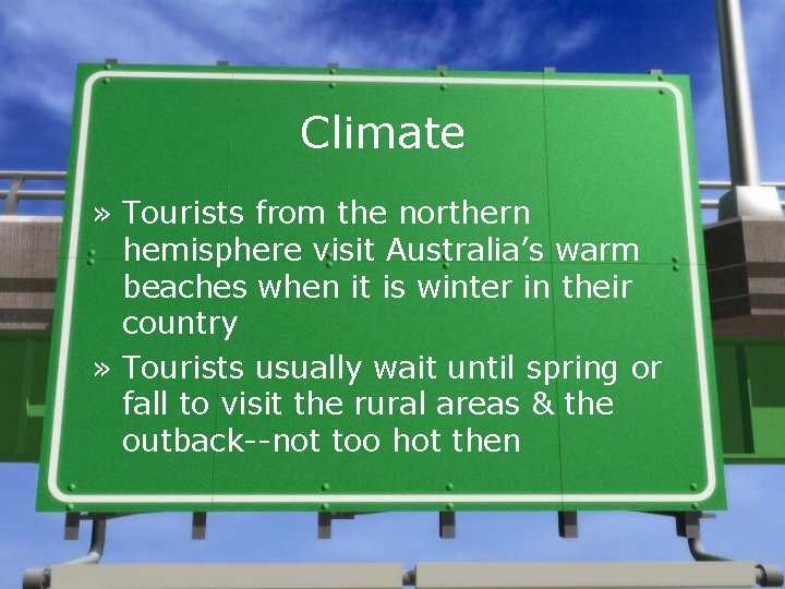 Climate » Tourists from the northern hemisphere visit Australia’s warm beaches when it is Climate » Tourists from the northern hemisphere visit Australia’s warm beaches when it is