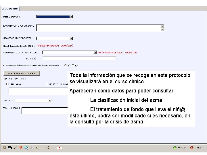 Toda la información que se recoge en este protocolo se visualizará en el curso