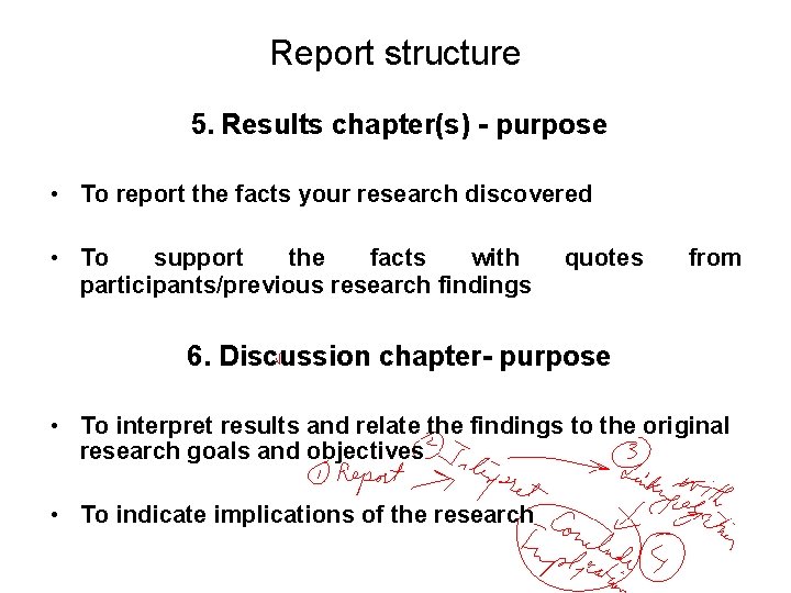 Slide 14. 10 Report structure 5. Results chapter(s) - purpose • To report the
