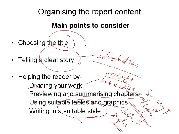 Slide 14. 14 Organising the report content Main points to consider • Choosing the