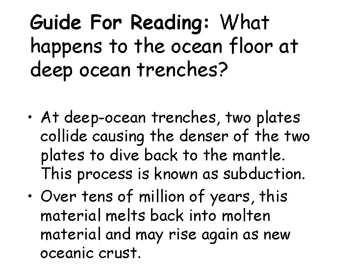 Guide For Reading: What happens to the ocean floor at deep ocean trenches? •