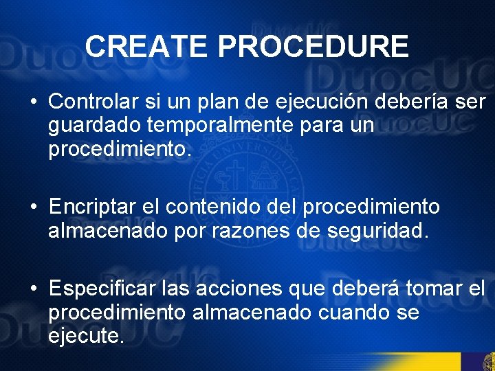 CREATE PROCEDURE • Controlar si un plan de ejecución debería ser guardado temporalmente para