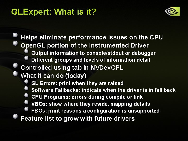 GLExpert: What is it? Helps eliminate performance issues on the CPU Open. GL portion GLExpert: What is it? Helps eliminate performance issues on the CPU Open. GL portion