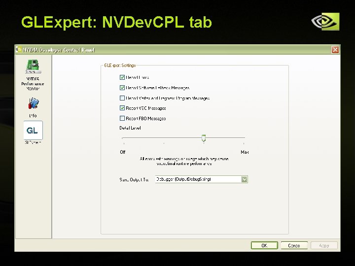 GLExpert: NVDev. CPL tab Copyright © NVIDIA Corporation 2004 GLExpert: NVDev. CPL tab Copyright © NVIDIA Corporation 2004