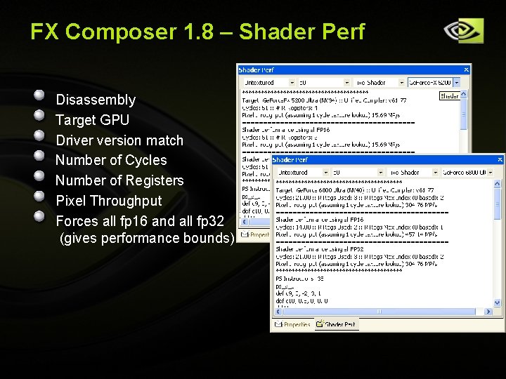 FX Composer 1. 8 – Shader Perf Disassembly Target GPU Driver version match Number FX Composer 1. 8 – Shader Perf Disassembly Target GPU Driver version match Number