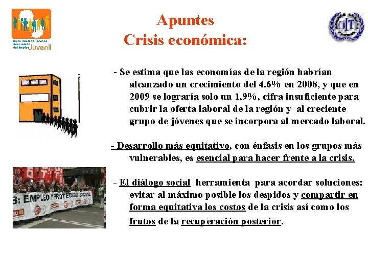 Apuntes Crisis económica: - Se estima que las economías de la región habrían alcanzado