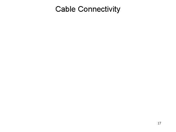 Cable Connectivity 17 