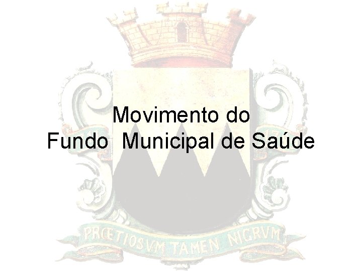 Movimento do Fundo Municipal de Saúde 
