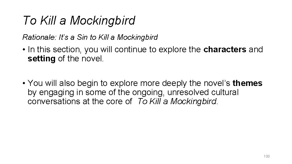 To Kill a Mockingbird Rationale: It’s a Sin to Kill a Mockingbird • In