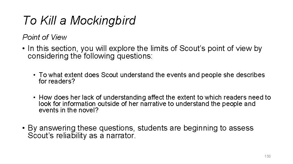 To Kill a Mockingbird Point of View • In this section, you will explore