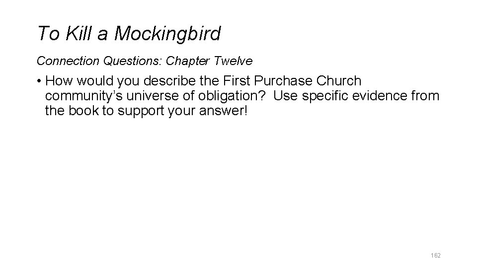 To Kill a Mockingbird Connection Questions: Chapter Twelve • How would you describe the