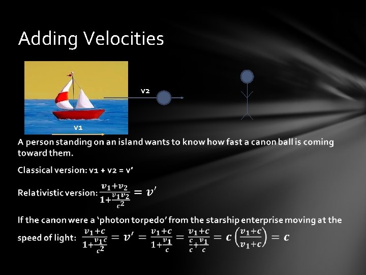 Adding Velocities v 2 v 1 