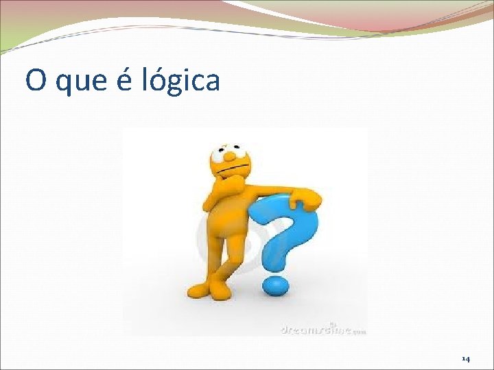 O que é lógica 14 