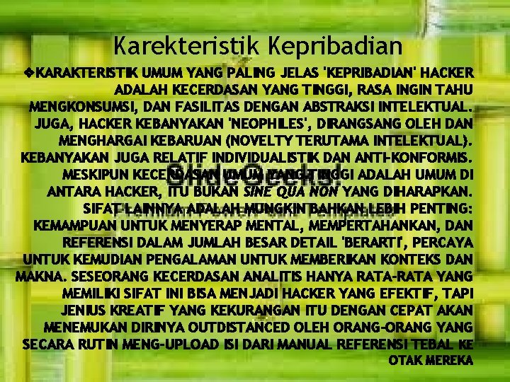 Karekteristik Kepribadian v. KARAKTERISTIK UMUM YANG PALING JELAS 'KEPRIBADIAN' HACKER ADALAH KECERDASAN YANG TINGGI, Karekteristik Kepribadian v. KARAKTERISTIK UMUM YANG PALING JELAS 'KEPRIBADIAN' HACKER ADALAH KECERDASAN YANG TINGGI,