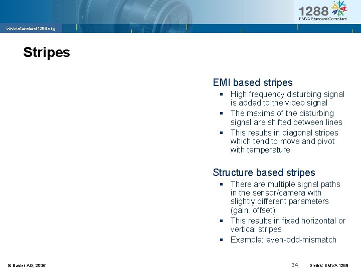 www. standard 1288. org Stripes EMI based stripes § High frequency disturbing signal is