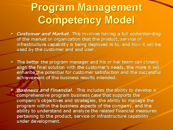 Program Management Competency Model Customer and Market. This involves having a full understanding of