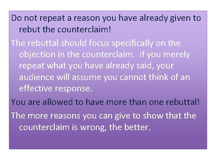 Do not repeat a reason you have already given to rebut the counterclaim! The