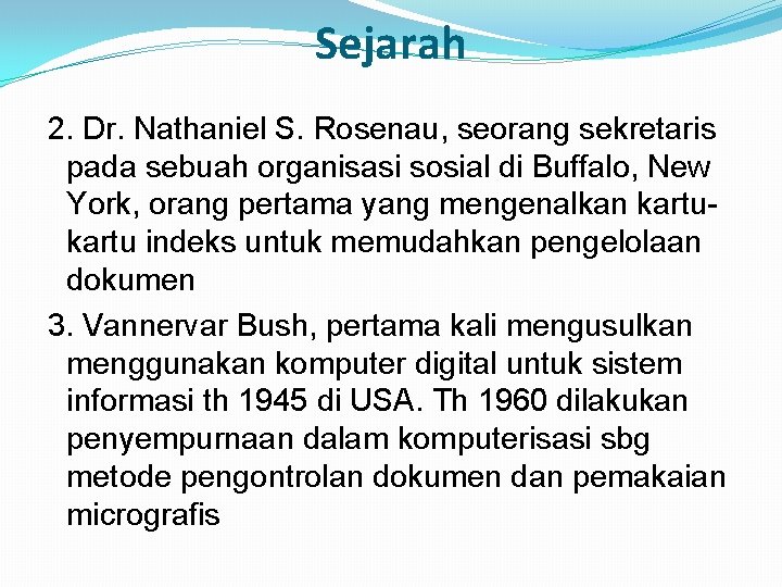 Sejarah 2. Dr. Nathaniel S. Rosenau, seorang sekretaris pada sebuah organisasi sosial di Buffalo,