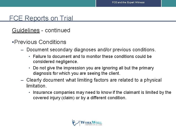 FCE and the Expert Witness FCE Reports on Trial Guidelines - continued • Previous