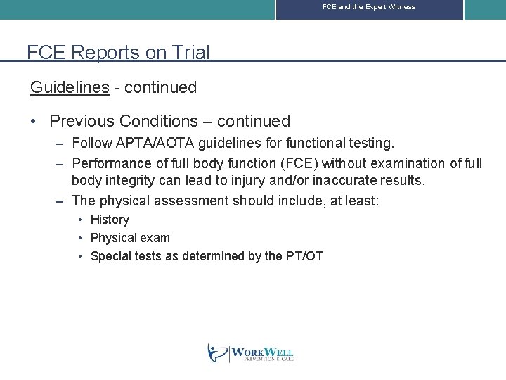 FCE and the Expert Witness FCE Reports on Trial Guidelines - continued • Previous