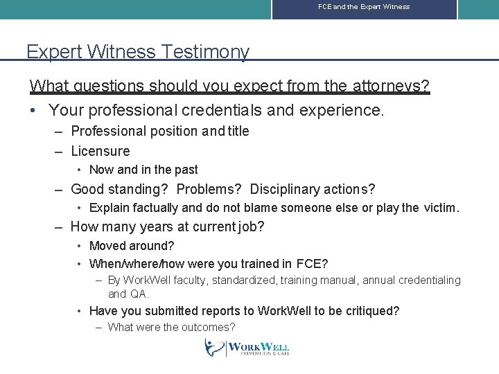 FCE and the Expert Witness Testimony What questions should you expect from the attorneys?