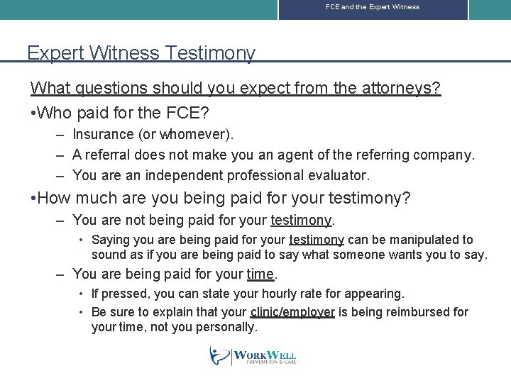 FCE and the Expert Witness Testimony What questions should you expect from the attorneys?