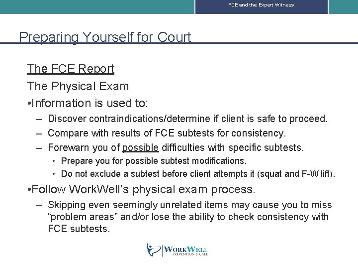 FCE and the Expert Witness Preparing Yourself for Court The FCE Report The Physical