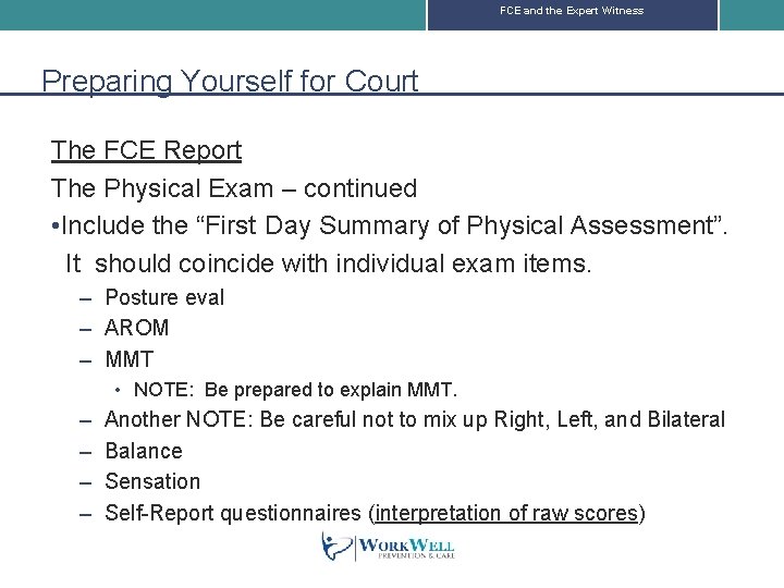 FCE and the Expert Witness Preparing Yourself for Court The FCE Report The Physical