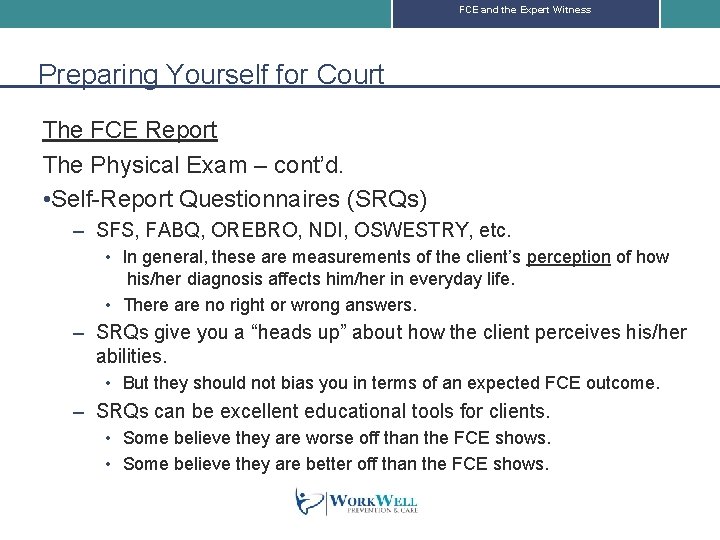 FCE and the Expert Witness Preparing Yourself for Court The FCE Report The Physical