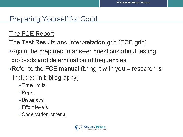 FCE and the Expert Witness Preparing Yourself for Court The FCE Report The Test