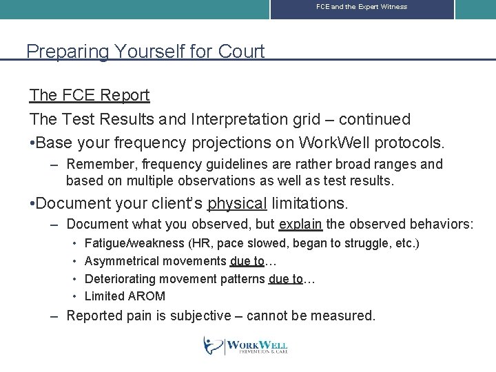 FCE and the Expert Witness Preparing Yourself for Court The FCE Report The Test