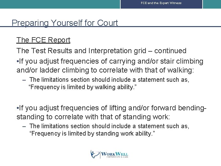 FCE and the Expert Witness Preparing Yourself for Court The FCE Report The Test