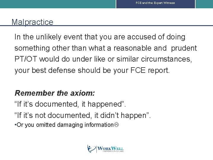 FCE and the Expert Witness Malpractice In the unlikely event that you are accused