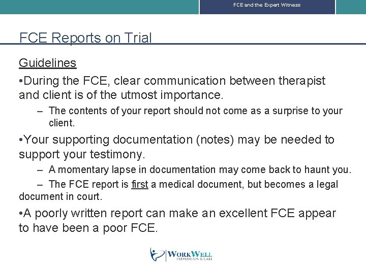 FCE and the Expert Witness FCE Reports on Trial Guidelines • During the FCE,