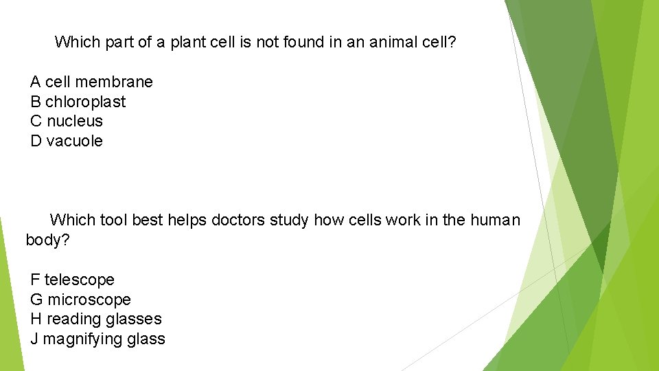 Which part of a plant cell is not found in an animal cell? A