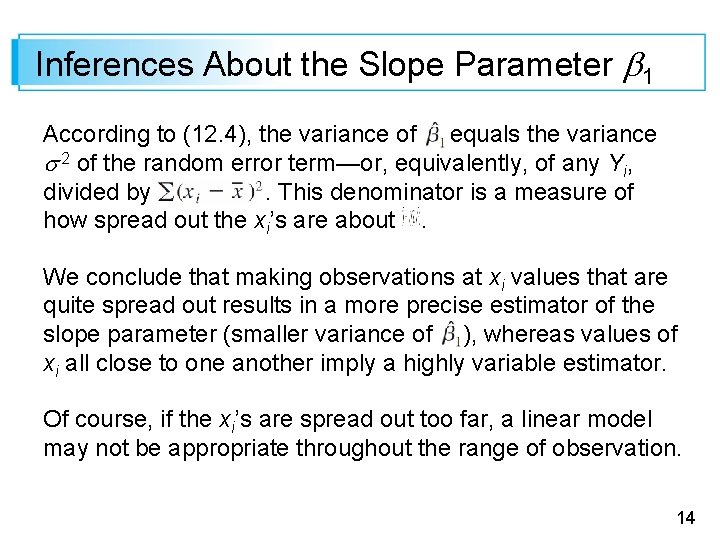 Inferences About the Slope Parameter 1 According to (12. 4), the variance of equals
