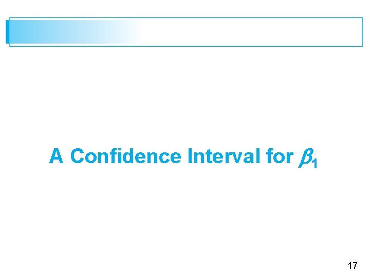 A Confidence Interval for 1 17 