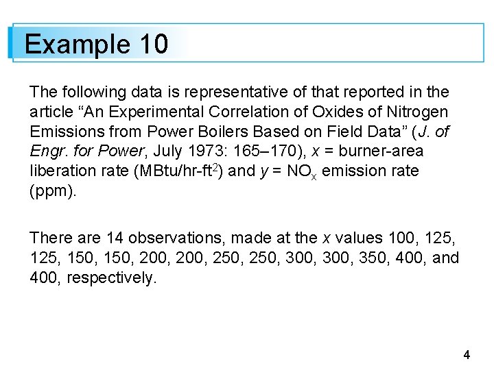 Example 10 The following data is representative of that reported in the article “An