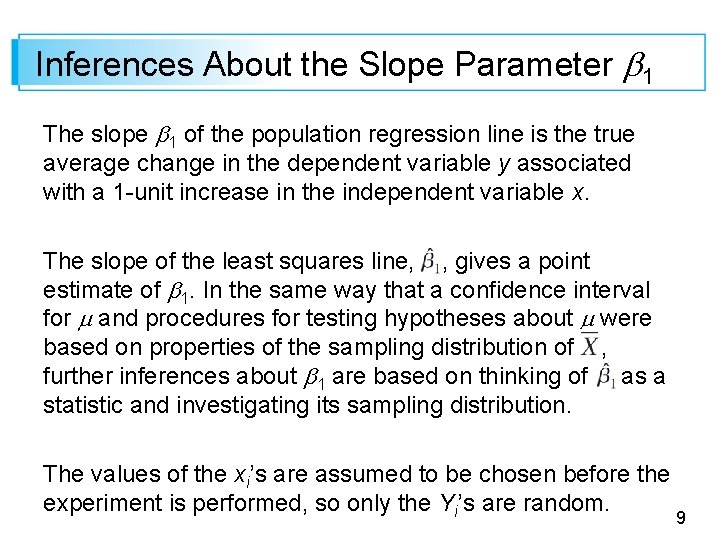 Inferences About the Slope Parameter 1 The slope 1 of the population regression line