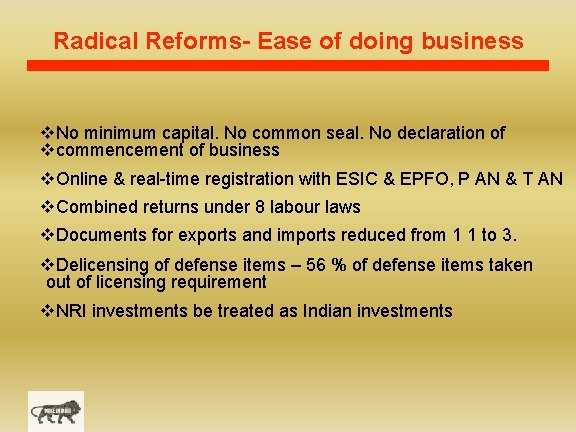 Radical Reforms- Ease of doing business v. No minimum capital. No common seal. No