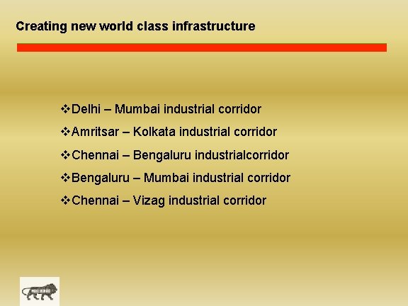 Creating new world class infrastructure v. Delhi – Mumbai industrial corridor v. Amritsar –