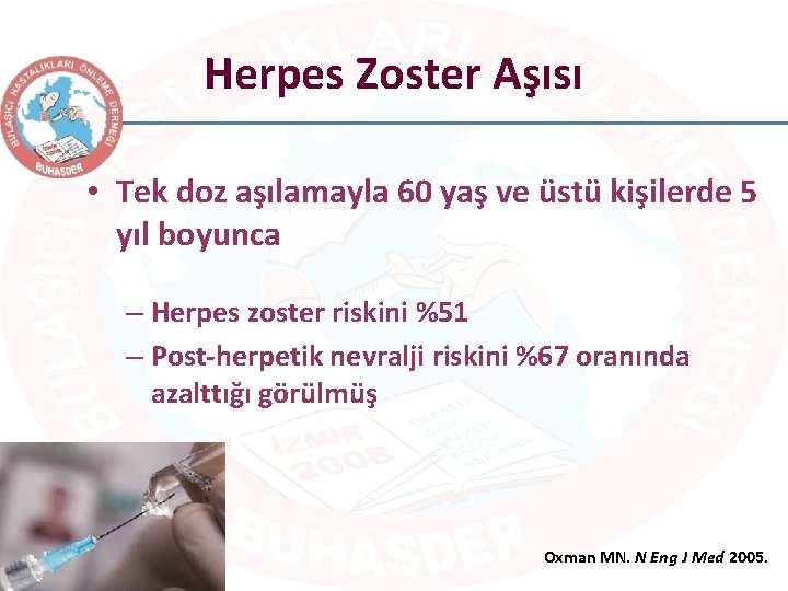 Herpes Zoster Aşısı • Tek doz aşılamayla 60 yaş ve üstü kişilerde 5 yıl