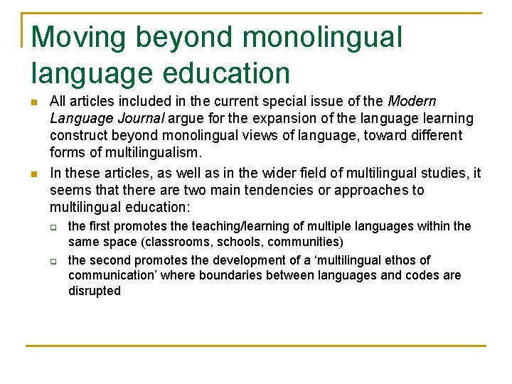 Moving beyond monolingual language education n n All articles included in the current special