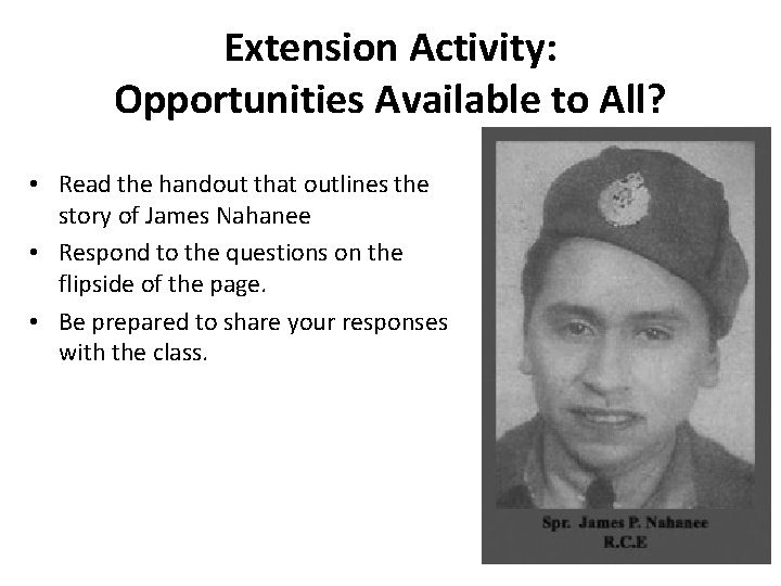 Extension Activity: Opportunities Available to All? • Read the handout that outlines the story