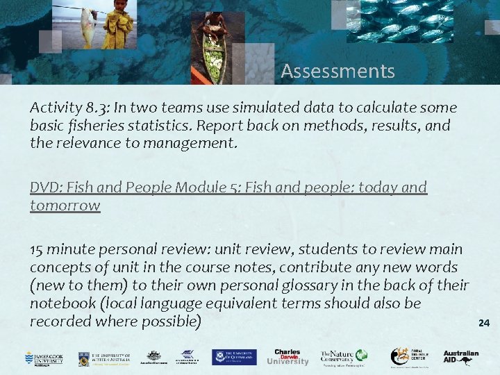 Assessments Activity 8. 3: In two teams use simulated data to calculate some basic