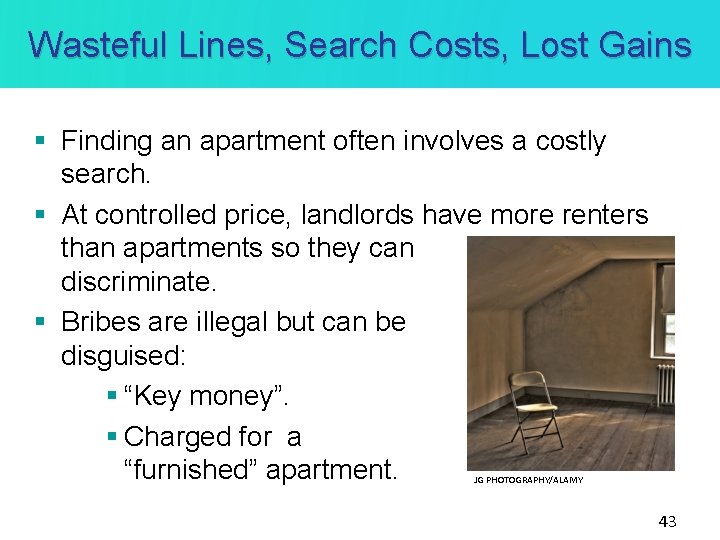 Wasteful Lines, Search Costs, Lost Gains § Finding an apartment often involves a costly