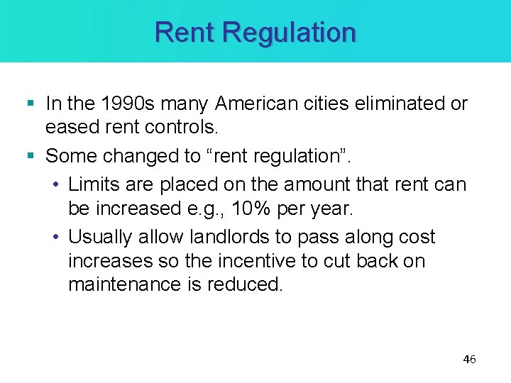 Rent Regulation § In the 1990 s many American cities eliminated or eased rent