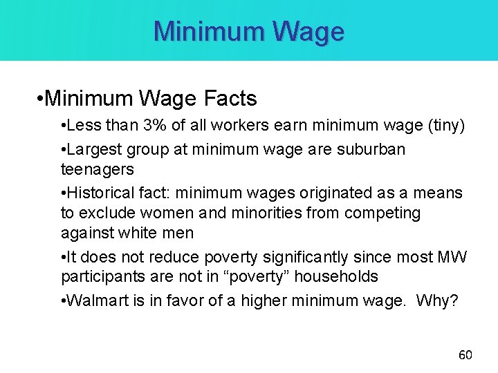 Minimum Wage • Minimum Wage Facts • Less than 3% of all workers earn