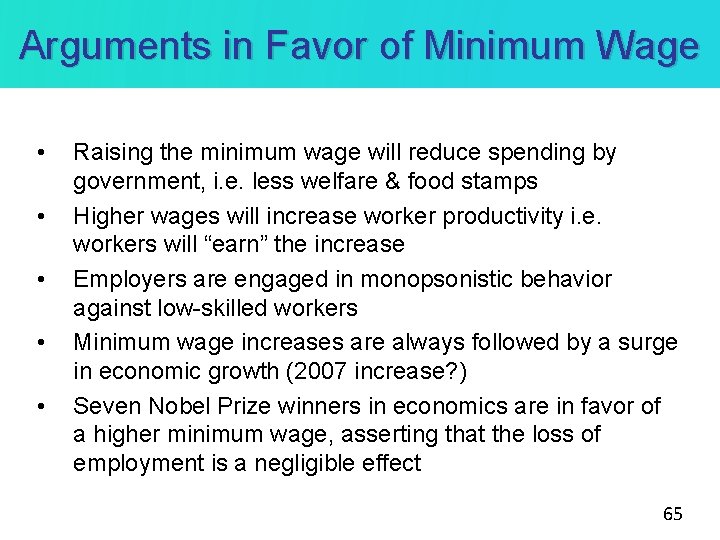 Arguments in Favor of Minimum Wage • • • Raising the minimum wage will